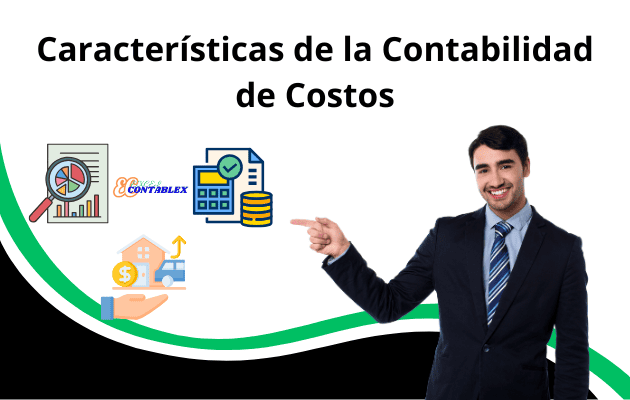 Características de la Contabilidad de Costos Caracteristicas de Contabilidad de Costos