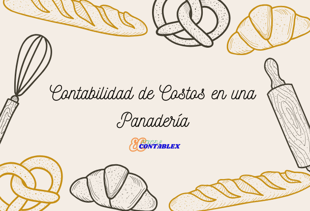 Contabilidad de Costos en una Panadería Ejemplos de Contabilidad de Costos