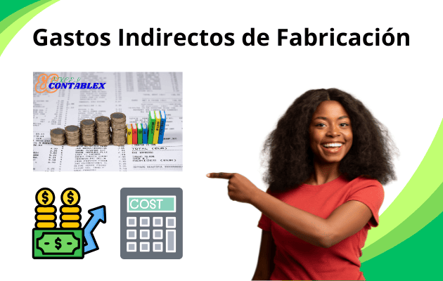Gastos Indirectos de Fabricación Gastos Indirectos de Fabricacion - Gastos Indirectos de Fabricacion