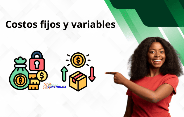 Costos fijos y variables Costos fijos y variables